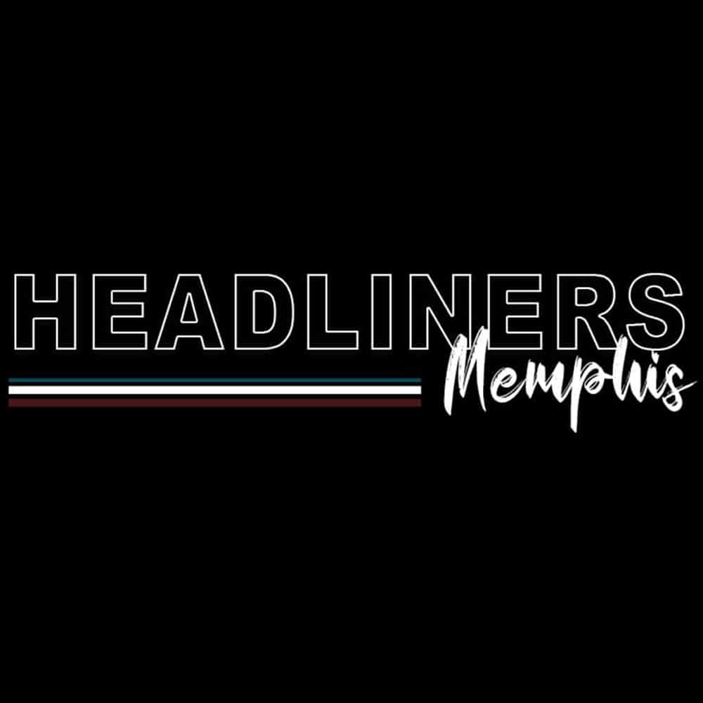 You are currently viewing The Headliners Memphis